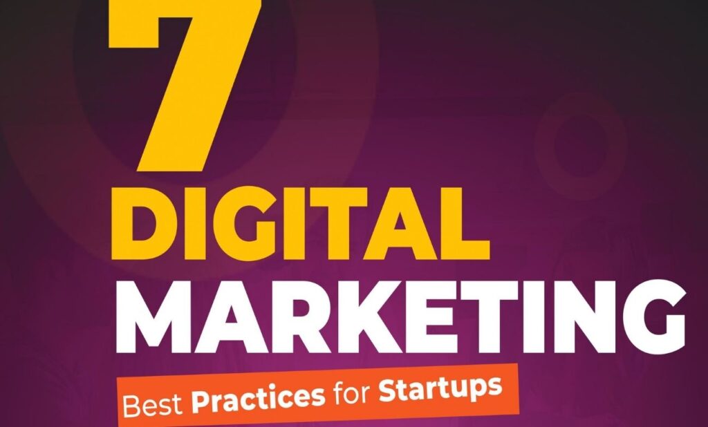7 digital marketing best practices for startups » The LB
